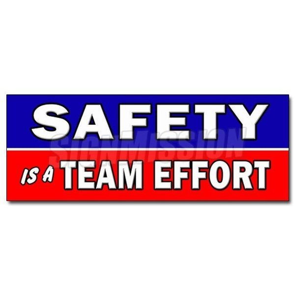 Signmission SAFETY IS A TEAM EFFORT DECAL sticker worker osha workplace, 36" x 14", D-36 Safety Is A Team Effort D-36 Safety Is A Team Effort